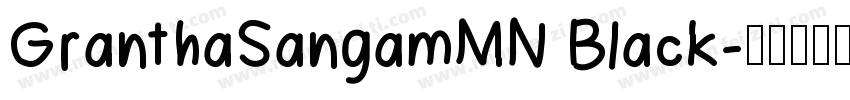 GranthaSangamMN Black字体转换